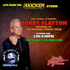 THE PITBULL OF COMEDY BOBBY SLAYTON